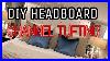 Diy Channel Tufting Headboard